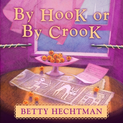 By Hook or by Crook (Crochet Mystery #3) By Betty Hechtman, Margaret Strom (Read by) Cover Image