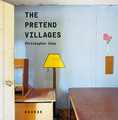 Cover for The Pretend Villages: Inside the U.S. Military Training Grounds
