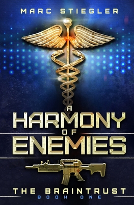 The Braintrust: A Harmony of Enemies Cover Image