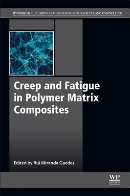 Creep and Fatigue in Polymer Matrix Composites Cover Image