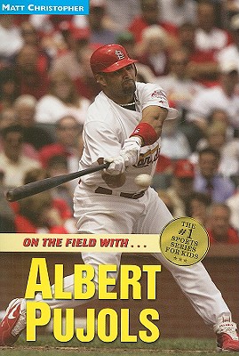 Albert Pujols: On the Field with... Cover Image