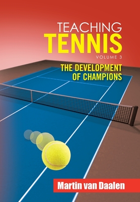 Teaching Tennis Volume 3: The Development of Champions Cover Image