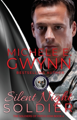 Silent Night Soldier By Michele E. Gwynn Cover Image