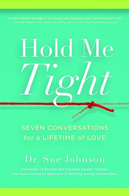 Hold Me Tight: Seven Conversations for a Lifetime of Love Cover Image