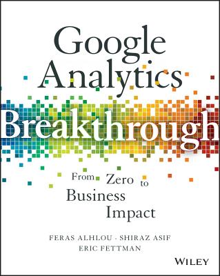 Google Analytics Breakthrough: From Zero to Business Impact Cover Image