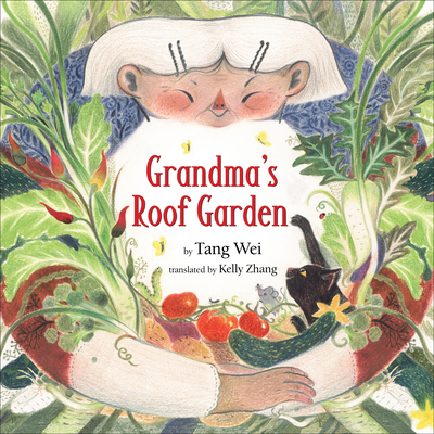 Grandma's Roof Garden By Tang Wei, Kelly Zhang (Translated by) Cover Image