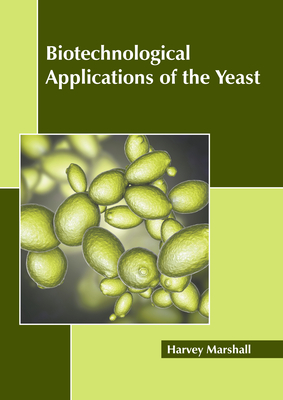Biotechnological Applications of the Yeast Cover Image