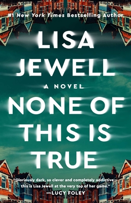 None of This Is True: A Novel Cover Image