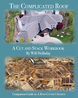 The Complicated Roof - a cut and stack workbook: Companion Guide to 