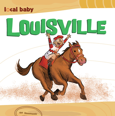 Local Baby Louisville By Nancy Ellwood Cover Image
