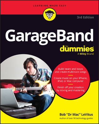 GarageBand for Dummies By Bob LeVitus Cover Image
