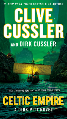 Celtic Empire (Dirk Pitt Adventure #25) By Clive Cussler, Dirk Cussler Cover Image