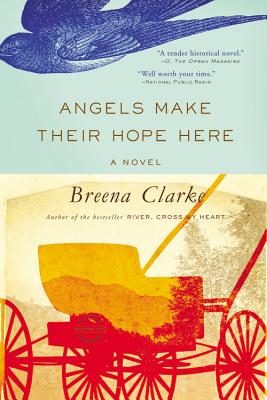 Angels Make Their Hope Here By Breena Clarke Cover Image