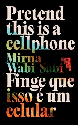 Pretend This Is A Cellphone ◣ Finge Que Isso É Um Celular Cover Image