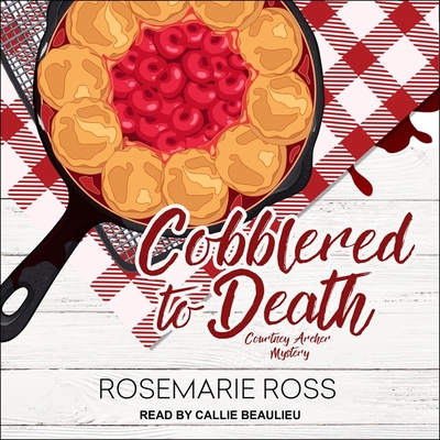 Cobblered to Death Lib/E By Callie Beaulieu (Read by), Rosemarie Ross Cover Image