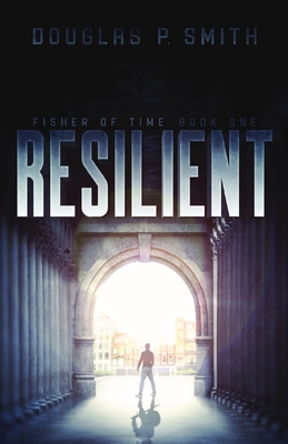 Resilient: Fisher of Time Book One Cover Image