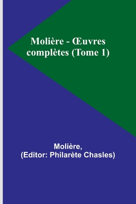 Molière - OEuvres complètes (Tome 1)