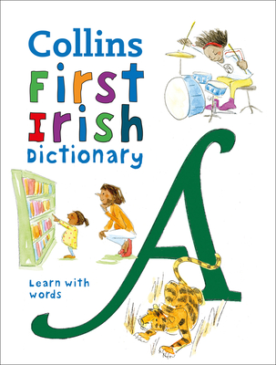 Collins First Irish Dictionary: Learn with Words Cover Image