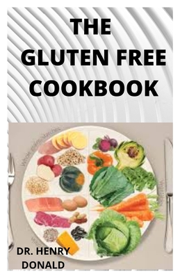 The Gluten Free Cookbook By Henry Donald Cover Image