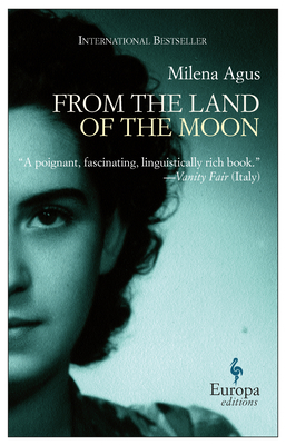 From the Land of the Moon By Milena Agus, Ann Goldstein (Translated by) Cover Image