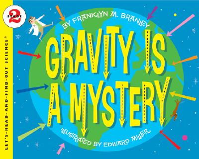 Gravity Is a Mystery (Let's-Read-and-Find-Out Science 2) Cover Image