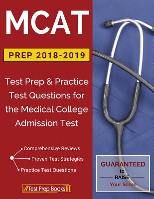 MCAT Prep 2018-2019: Test Prep & Practice Test Questions for the Medical College Admission Test Cover Image