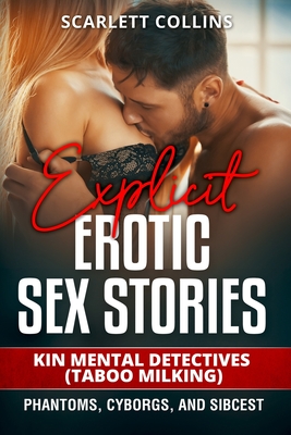 Explicit Erotic Sex Stories: Kin Mental Detectives (Taboo Milking): Phantoms, cyborgs, and sibcest Cover Image