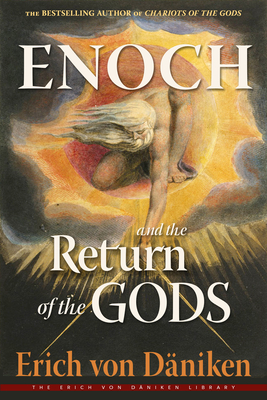 Enoch and the Return of the Gods (Erich von Daniken Library) By Erich von Däniken Cover Image