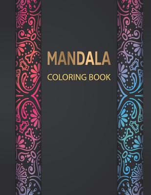 Mandala Coloring Book: Adult Coloring Book Featuring Beautiful Mandalas Design By Sarah C. Song Cover Image