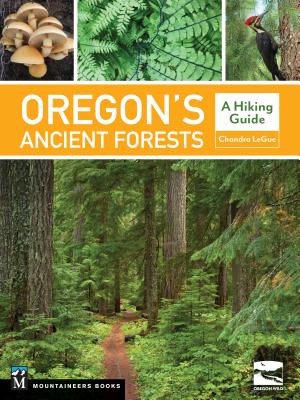 Oregon's Ancient Forests: A Hiking Guide Cover Image