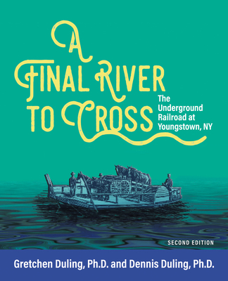 A Final River to Cross: The Underground Railroad at Youngstown, NY Cover Image