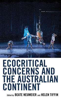 Ecocritical Concerns and the Australian Continent (Ecocritical Theory and Practice) Cover Image