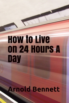 How to Live on 24 Hours A Day Cover Image