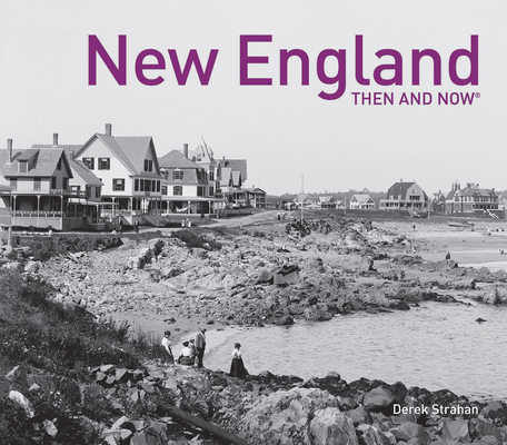 New England Then and Now®