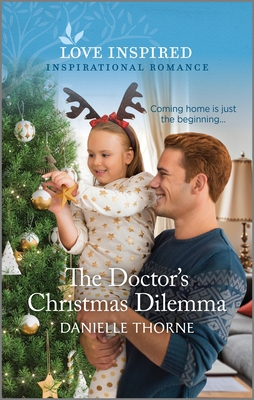 The Doctor's Christmas Dilemma: An Uplifting Inspirational Romance Cover Image