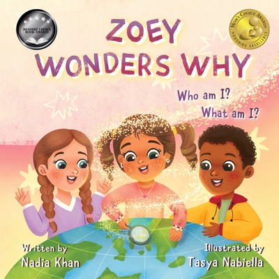 Zoey Wonders Why: What am I? Who am I? By Nadia Khan, Tasya Nabiella (Illustrator) Cover Image