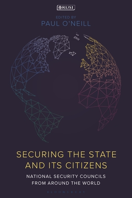 Securing the State and Its Citizens: National Security Councils