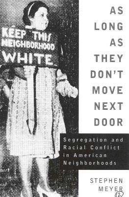 As Long as They Don't Move Next Door: Segregation and Radical Conflict in American Neighborhoods Cover Image