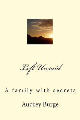 Left Unsaid: A family with secrets