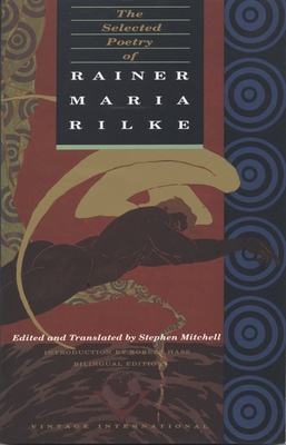 The Selected Poetry of Rainer Maria Rilke: Bilingual Edition Cover Image