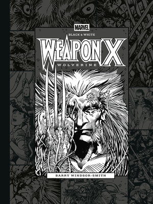 Marvel Black & White: Barry Windsor-Smith's Weapon X