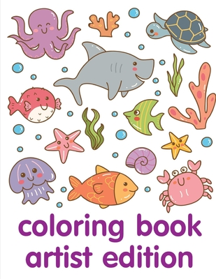 Download Coloring Book Artist Edition Cute Pictures With Animal Touch And Feel Book For Early Learning Paperback Trident Booksellers And Cafe