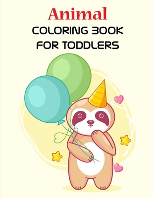 Animal Coloring Book for Toddlers: Easy and Funny Animal Images (Adventure Kids #11) Cover Image