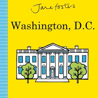 Jane Foster's Cities: Washington, D.C. (Jane Foster Books)