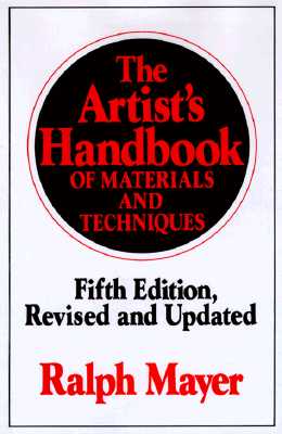 The Artist's Handbook of Materials and Techniques: Fifth Edition, Revised and Updated (Reference) Cover Image
