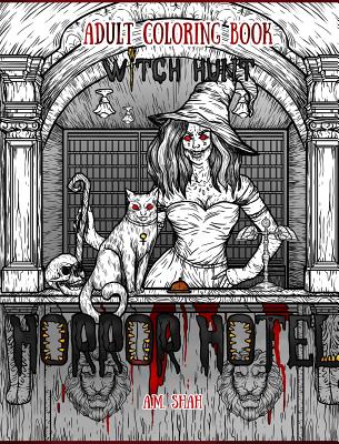 Adult Coloring Book Horror Hotel: Witch Hunt By A. M. Shah Cover Image