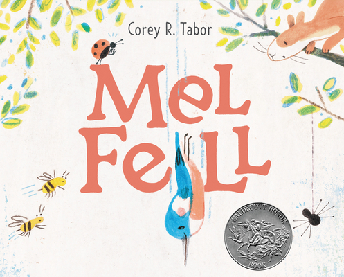 Mel Fell: A Caldecott Honor Award Winner By Corey R. Tabor, Corey R. Tabor (Illustrator) Cover Image