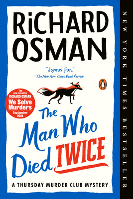 The Man Who Died Twice: A Thursday Murder Club Mystery By Richard Osman Cover Image