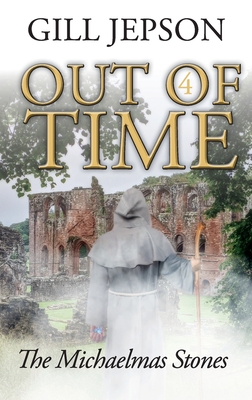 Out of Time 4: The Michaelmas Stones By Gill Jepson Cover Image