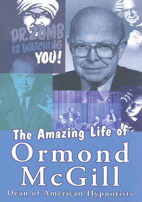 The Amazing Life of Ormond McGill By Ormond McGill Cover Image